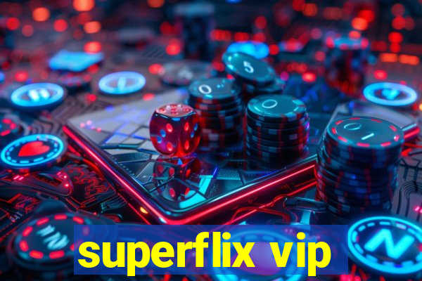 superflix vip